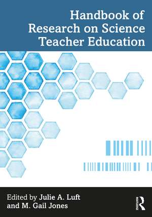 Handbook of Research on Science Teacher Education de Julie A. Luft