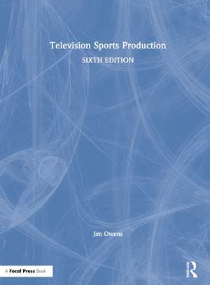 Television Sports Production de Jim Owens