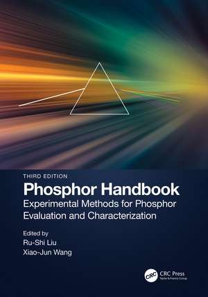 Phosphor Handbook: Experimental Methods for Phosphor Evaluation and Characterization de Ru-Shi Liu