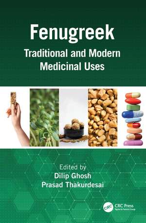 Fenugreek: Traditional and Modern Medicinal Uses de Dilip Ghosh