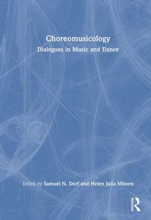 Choreomusicology de Samuel N Dorf