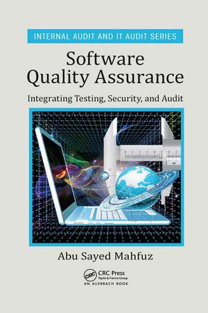 Software Quality Assurance: Integrating Testing, Security, and Audit de Abu Sayed Mahfuz