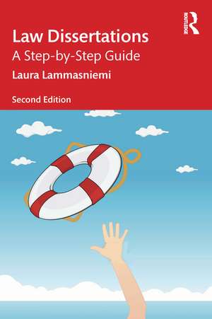 Law Dissertations: A Step-by-Step Guide de Laura Lammasniemi