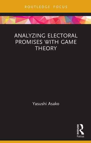 Analyzing Electoral Promises with Game Theory de Yasushi Asako