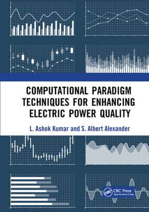 Computational Paradigm Techniques for Enhancing Electric Power Quality de L. Ashok Kumar