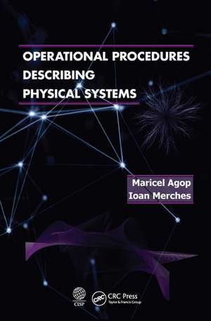 Operational Procedures Describing Physical Systems de Marciel Agop