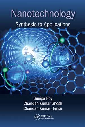 Nanotechnology: Synthesis to Applications de Sunipa Roy