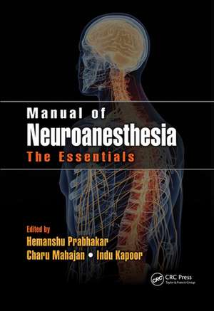 Manual of Neuroanesthesia: The Essentials de Hemanshu Prabhakar