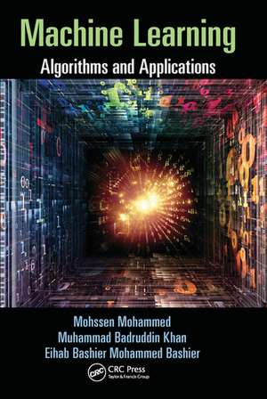 Machine Learning: Algorithms and Applications de Mohssen Mohammed