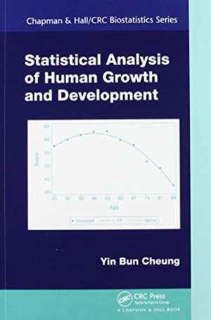 Statistical Analysis of Human Growth and Development de Yin Bun Cheung