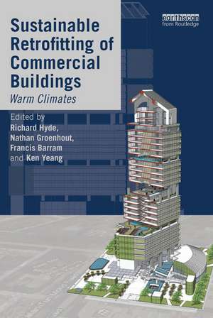 Sustainable Retrofitting of Commercial Buildings: Warm Climates de Richard Hyde