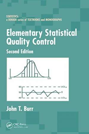 Elementary Statistical Quality Control de John T. Burr