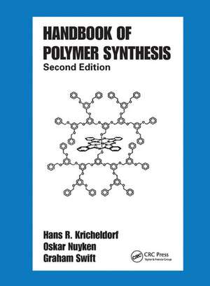 Handbook of Polymer Synthesis: Second Edition de Hans R. Kricheldorf