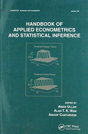 Handbook Of Applied Econometrics And Statistical Inference de Aman Ullah