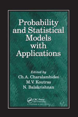 Probability and Statistical Models with Applications de CH. A. Charalambides