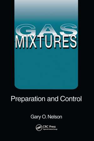 Gas Mixtures: Preparation and Control de Gary Nelson