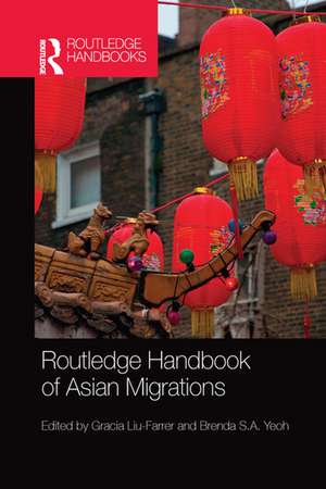 Routledge Handbook of Asian Migrations de Gracia Liu-Farrer