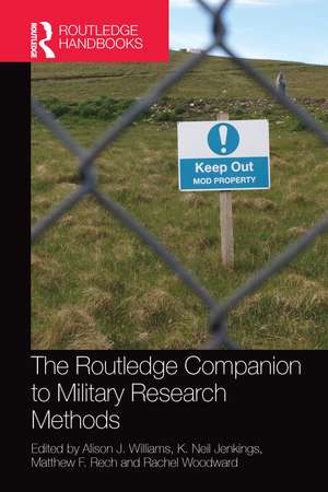 The Routledge Companion to Military Research Methods de Alison J. Williams