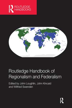 Routledge Handbook of Regionalism & Federalism de John Loughlin