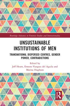 Unsustainable Institutions of Men: Transnational Dispersed Centres, Gender Power, Contradictions de Jeff Hearn