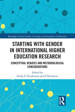 Starting with Gender in International Higher Education Research: Conceptual Debates and Methodological Considerations de Emily Henderson