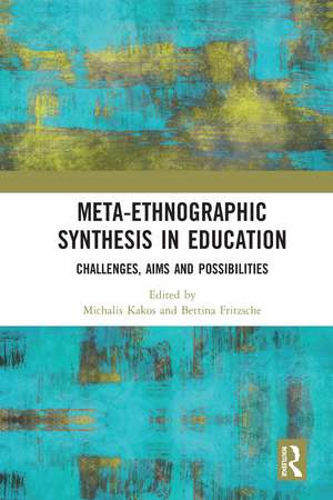 Meta-Ethnographic Synthesis in Education: Challenges, Aims and Possibilities de Michalis Kakos