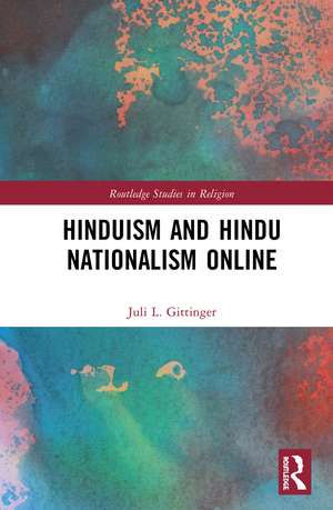 Hinduism and Hindu Nationalism Online de Juli L. Gittinger