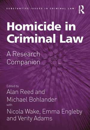 Homicide in Criminal Law: A Research Companion de Alan Reed