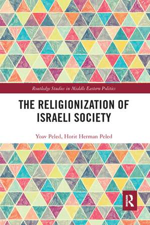 The Religionization of Israeli Society de Yoav Peled