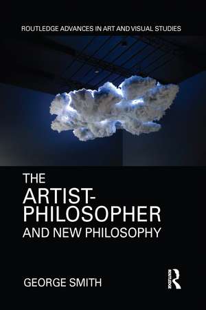 The Artist-Philosopher and New Philosophy de George Smith