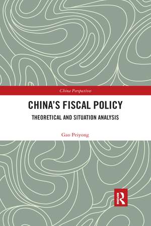 China’s Fiscal Policy: Theoretical and Situation Analysis de Gao Peiyong