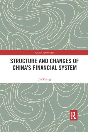 Structure and Changes of China’s Financial System de Jie Zhang