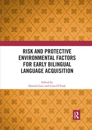 Risk and Protective Environmental Factors for Early Bilingual Language Acquisition de Daniela Gatt