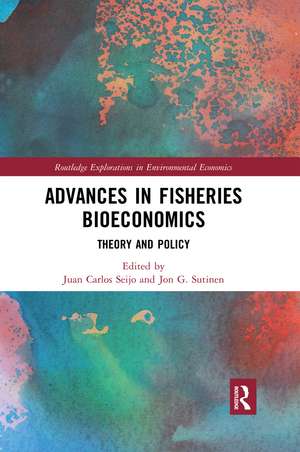 Advances in Fisheries Bioeconomics: Theory and Policy de Juan Carlos Seijo