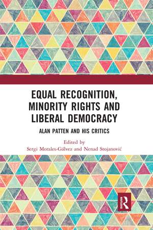 Equal Recognition, Minority Rights and Liberal Democracy: Alan Patten and His Critics de Sergi Morales-Gálvez