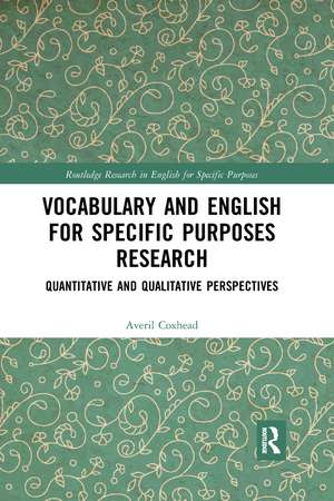 Vocabulary and English for Specific Purposes Research: Quantitative and Qualitative Perspectives de Averil Coxhead