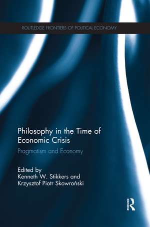 Philosophy in the Time of Economic Crisis: Pragmatism and Economy de Kenneth W. Stikkers