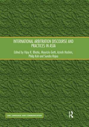 International Arbitration Discourse and Practices in Asia de Vijay K. Bhatia