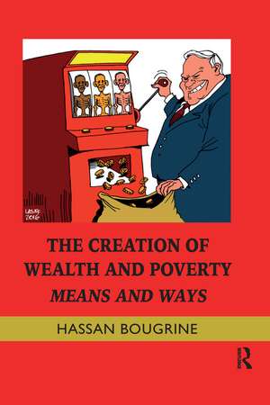 The Creation of Wealth and Poverty: Means and Ways de Hassan Bougrine