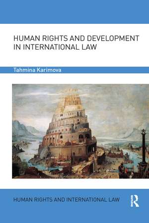 Human Rights and Development in International Law de Tahmina Karimova