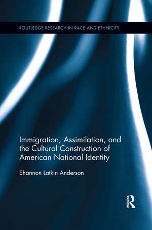 Immigration, Assimilation, and the Cultural Construction of American National Identity de Shannon Latkin Anderson