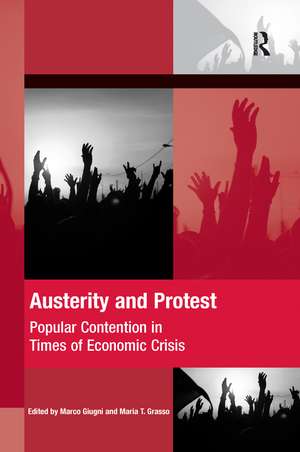 Austerity and Protest: Popular Contention in Times of Economic Crisis de Marco Giugni