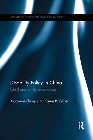 Disability Policy in China: Child and family experiences de Xiaoyuan Shang