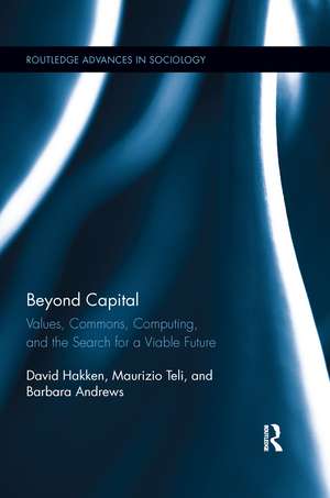 Beyond Capital: Values, Commons, Computing, and the Search for a Viable Future de David Hakken