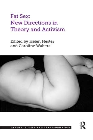 Fat Sex: New Directions in Theory and Activism de Helen Hester