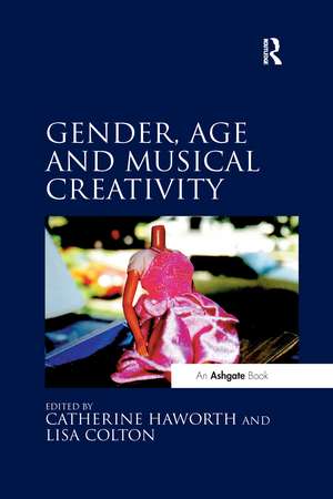 Gender, Age and Musical Creativity de Catherine Haworth