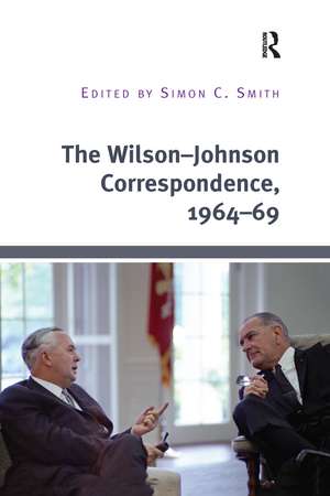 The Wilson–Johnson Correspondence, 1964–69 de Simon C. Smith