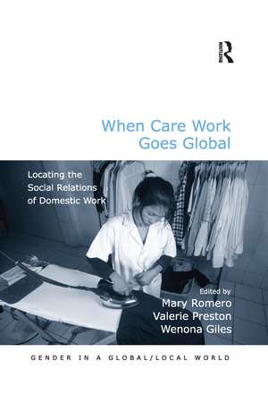 When Care Work Goes Global: Locating the Social Relations of Domestic Work de Mary Romero