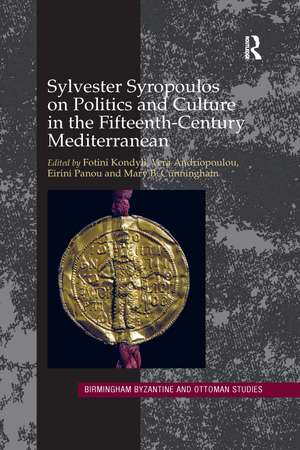 Sylvester Syropoulos on Politics and Culture in the Fifteenth-Century Mediterranean: Themes and Problems in the Memoirs, Section IV de Fotini Kondyli