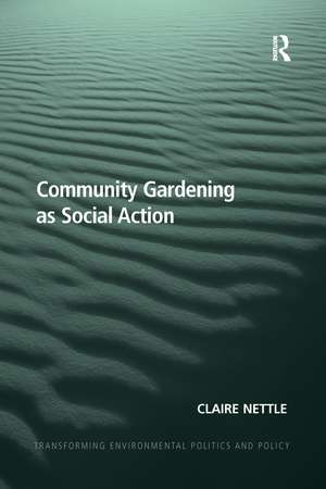 Community Gardening as Social Action de Claire Nettle